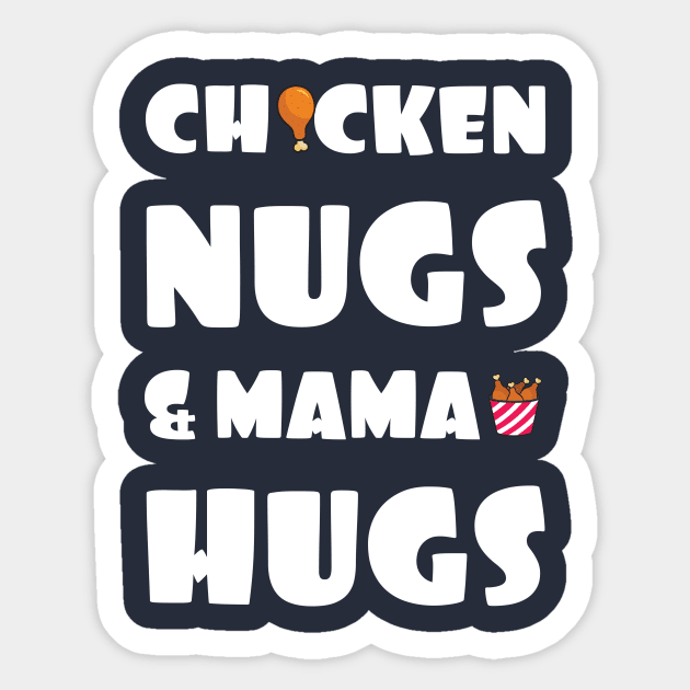 Chicken nuggets and mama hugs discount